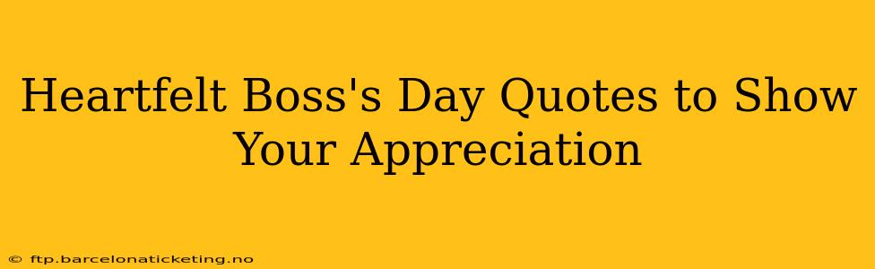 Heartfelt Boss's Day Quotes to Show Your Appreciation