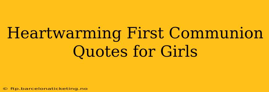 Heartwarming First Communion Quotes for Girls