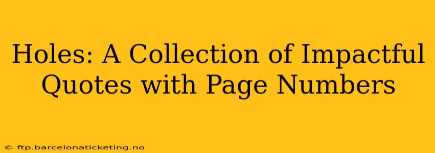 Holes: A Collection of Impactful Quotes with Page Numbers