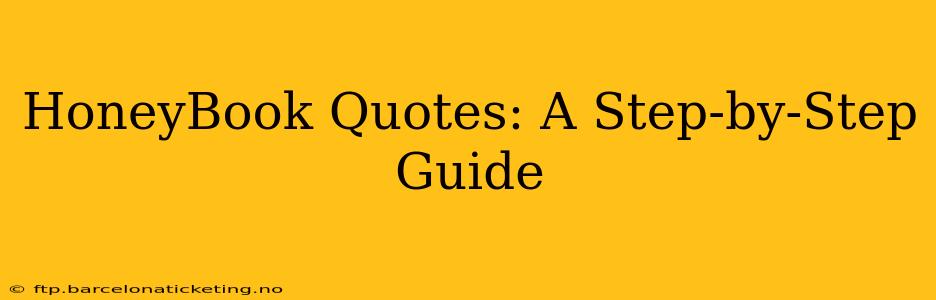 HoneyBook Quotes: A Step-by-Step Guide