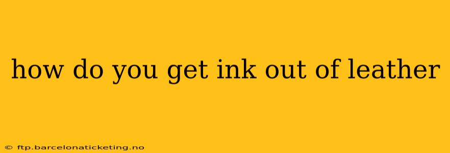 how do you get ink out of leather