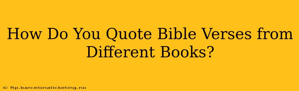 How Do You Quote Bible Verses from Different Books?
