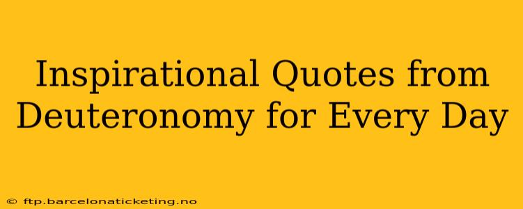 Inspirational Quotes from Deuteronomy for Every Day