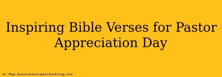 Inspiring Bible Verses for Pastor Appreciation Day