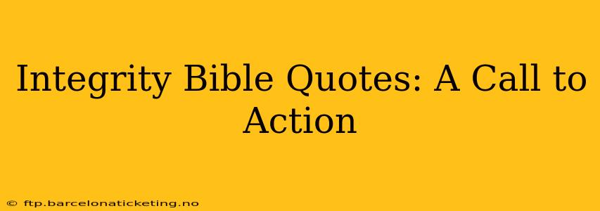 Integrity Bible Quotes: A Call to Action