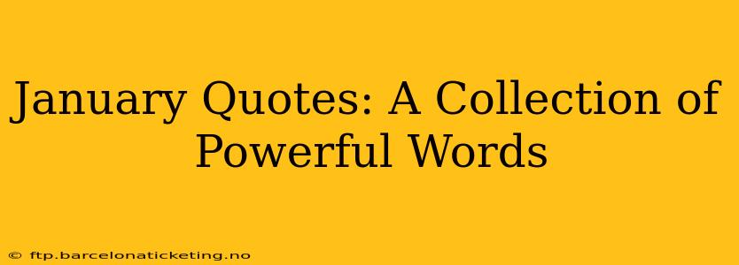 January Quotes: A Collection of Powerful Words