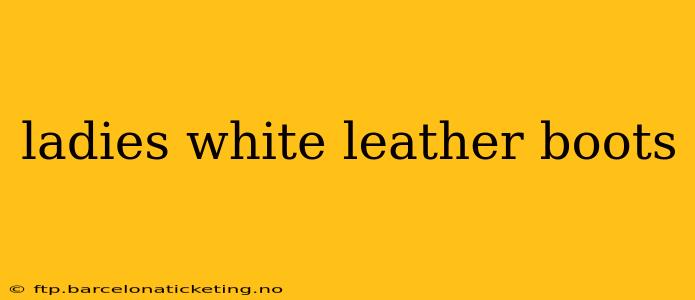 ladies white leather boots