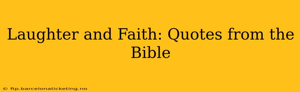 Laughter and Faith: Quotes from the Bible