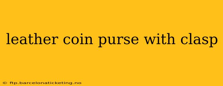 leather coin purse with clasp