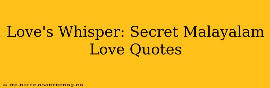 Love's Whisper: Secret Malayalam Love Quotes