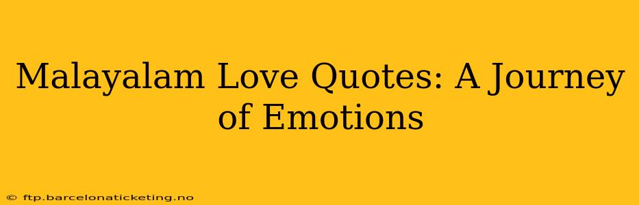 Malayalam Love Quotes: A Journey of Emotions