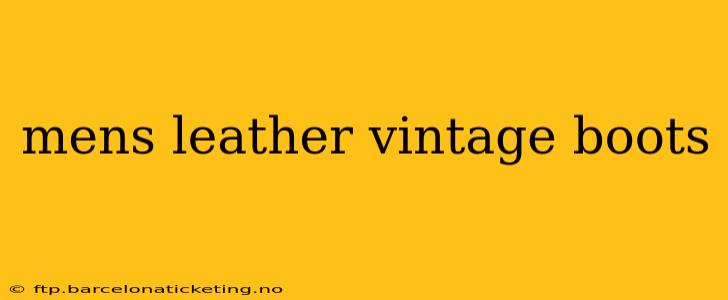 mens leather vintage boots
