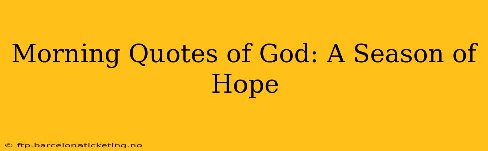 Morning Quotes of God: A Season of Hope