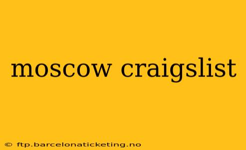 moscow craigslist