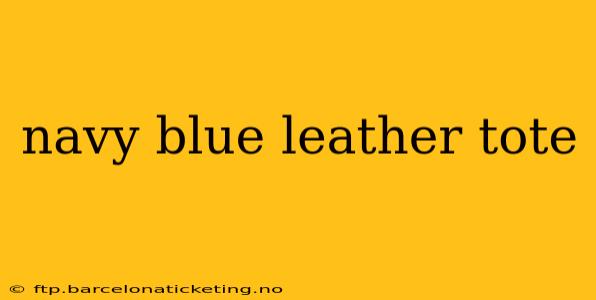 navy blue leather tote