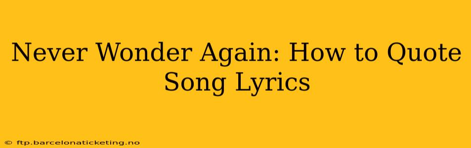 Never Wonder Again: How to Quote Song Lyrics