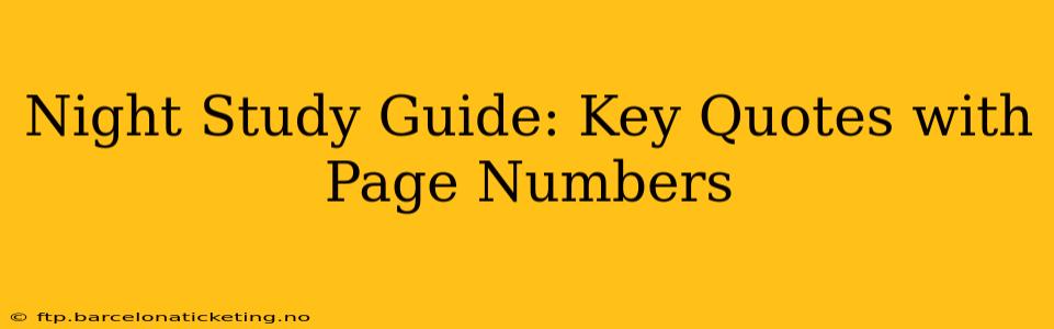Night Study Guide: Key Quotes with Page Numbers