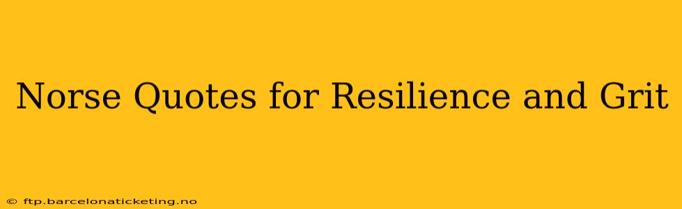 Norse Quotes for Resilience and Grit
