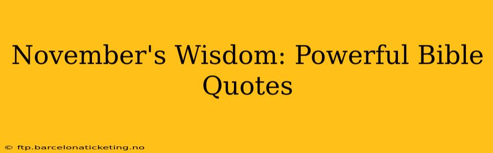 November's Wisdom: Powerful Bible Quotes