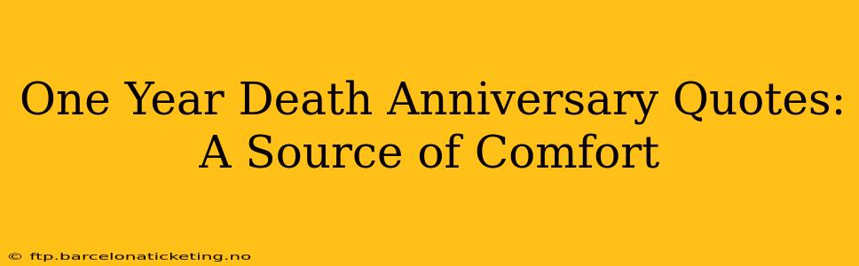 One Year Death Anniversary Quotes: A Source of Comfort