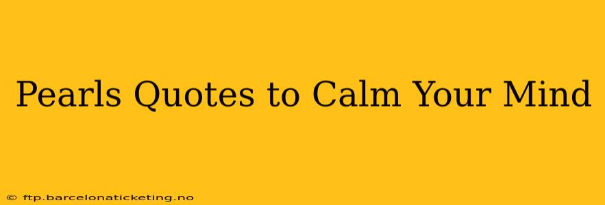 Pearls Quotes to Calm Your Mind