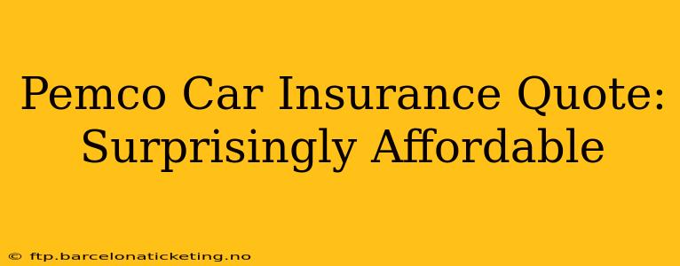 Pemco Car Insurance Quote: Surprisingly Affordable