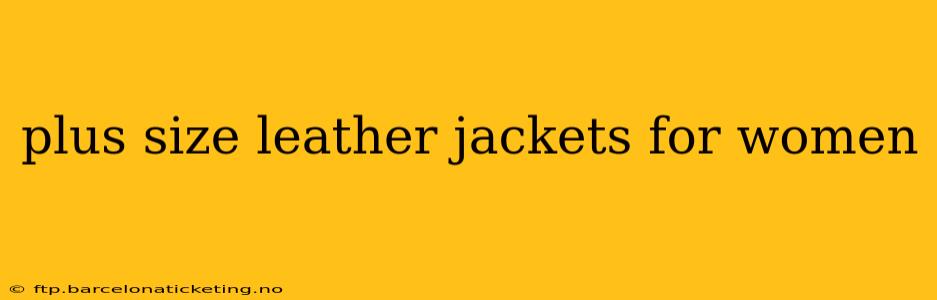 plus size leather jackets for women