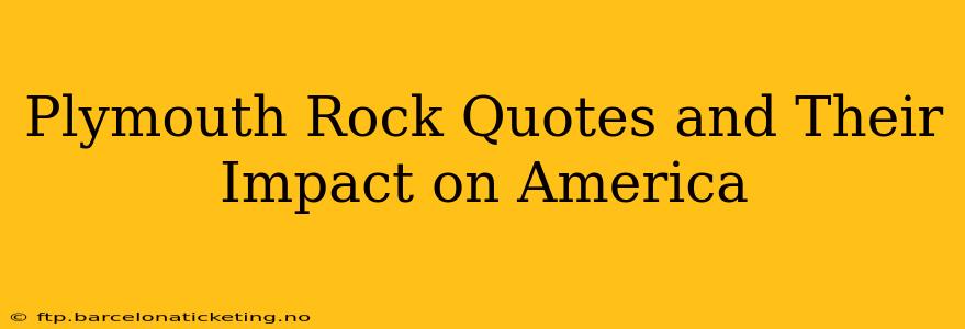 Plymouth Rock Quotes and Their Impact on America