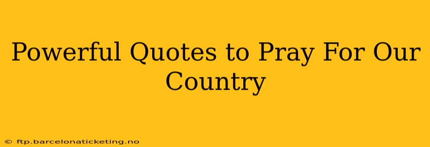 Powerful Quotes to Pray For Our Country
