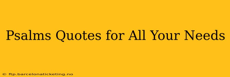 Psalms Quotes for All Your Needs