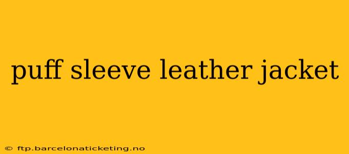 puff sleeve leather jacket