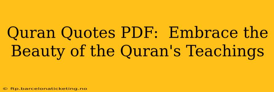 Quran Quotes PDF:  Embrace the Beauty of the Quran's Teachings