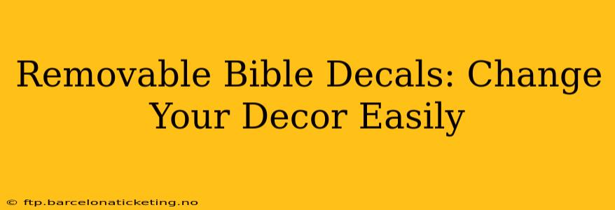 Removable Bible Decals: Change Your Decor Easily