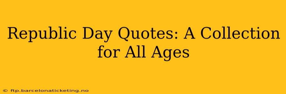 Republic Day Quotes: A Collection for All Ages