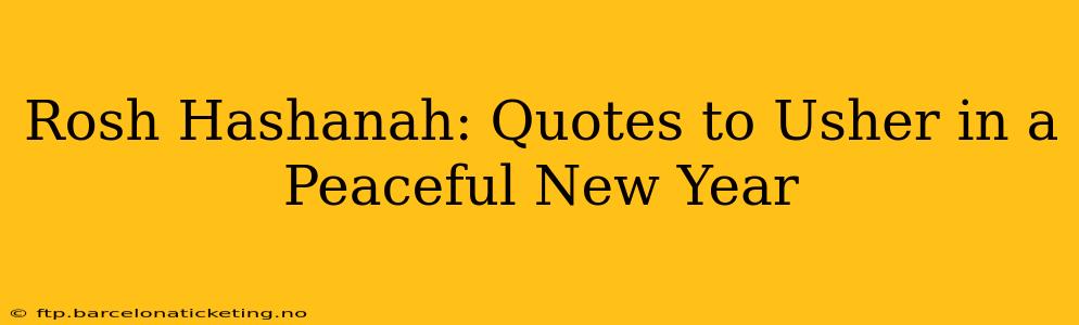 Rosh Hashanah: Quotes to Usher in a Peaceful New Year