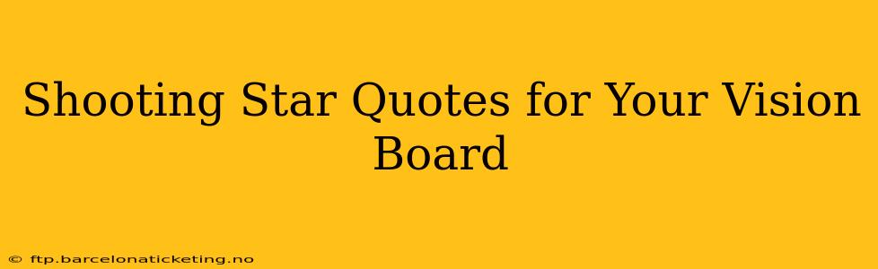 Shooting Star Quotes for Your Vision Board