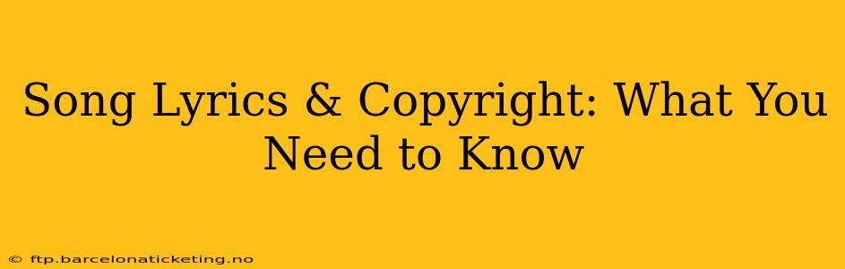 Song Lyrics & Copyright: What You Need to Know