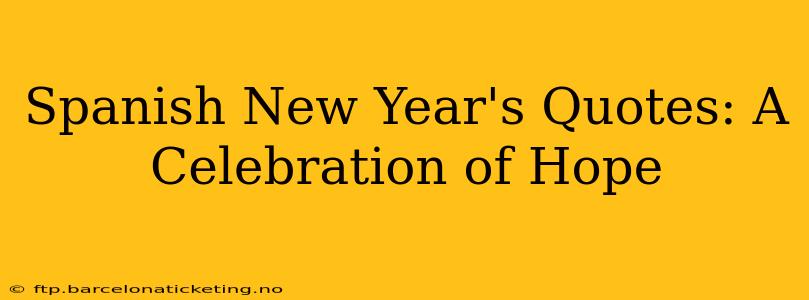 Spanish New Year's Quotes: A Celebration of Hope
