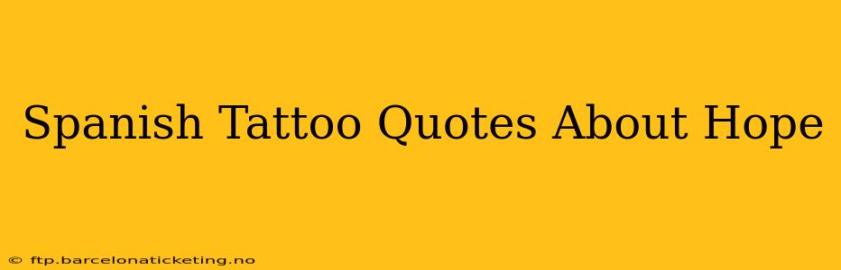 Spanish Tattoo Quotes About Hope