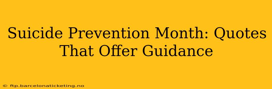 Suicide Prevention Month: Quotes That Offer Guidance