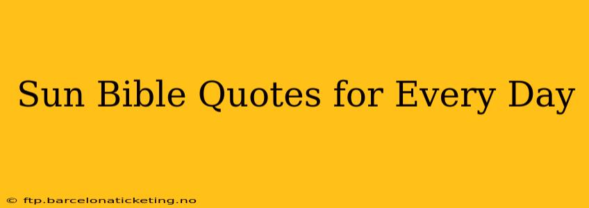 Sun Bible Quotes for Every Day