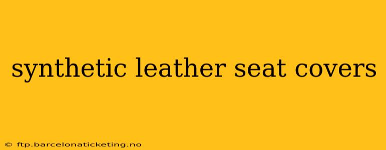 synthetic leather seat covers