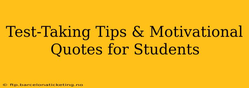 Test-Taking Tips & Motivational Quotes for Students