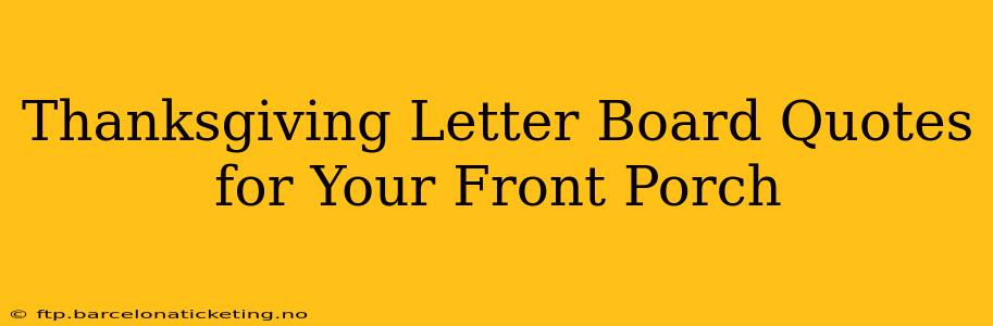 Thanksgiving Letter Board Quotes for Your Front Porch