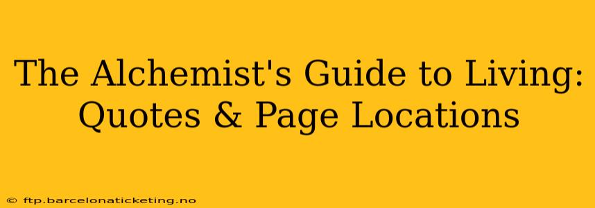 The Alchemist's Guide to Living: Quotes & Page Locations
