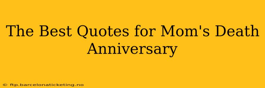 The Best Quotes for Mom's Death Anniversary