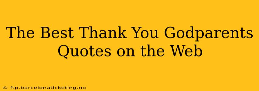 The Best Thank You Godparents Quotes on the Web