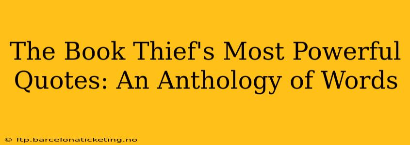 The Book Thief's Most Powerful Quotes: An Anthology of Words