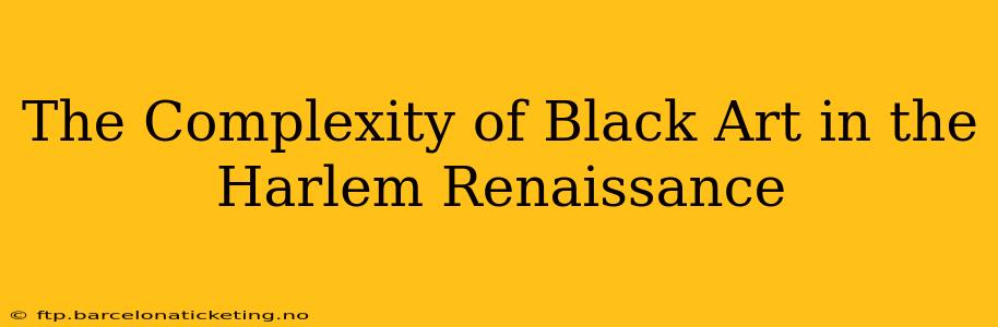 The Complexity of Black Art in the Harlem Renaissance