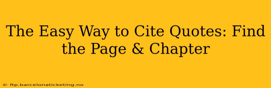 The Easy Way to Cite Quotes: Find the Page & Chapter